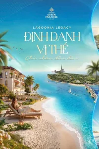 LAGOONIA LEGACY - khu compound biệt thự biển ĐỊNH DANH VỊ THẾ CHỦ NHÂN DẪN ĐẦU
